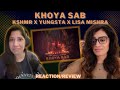 KHOYA SAB (@KSHMRmusic x @YungiVerse x Lisa Mishra) REACTION/REVIEW! || KARAM ALBUM