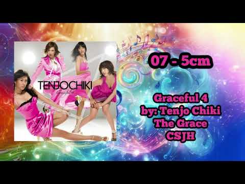 07 - 5cm | Graceful 4 | Tenjo Chiki | The Grace | 天上智喜 |