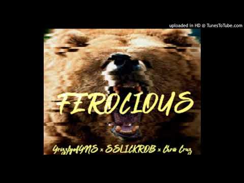 Grizzly of GNS x SSLICKROB x Chris Cruz - Ferocious