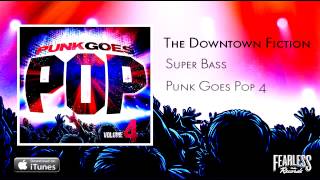 Downtown Fiction - Superbass (Punk Goes Pop 4)