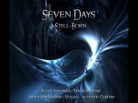 Seven Days (Still-Born)