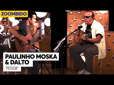 Paulinho Moska e Dalto - Zoombido - Pessoa
