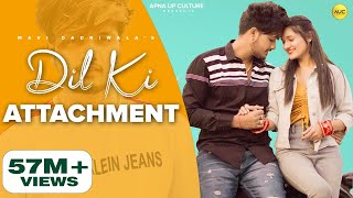 Dil Ki Attachment - Dil Wali Gal  Mavi DadriWala  