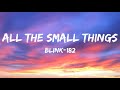 Blink-182 - All The Small Things (lyrics)
