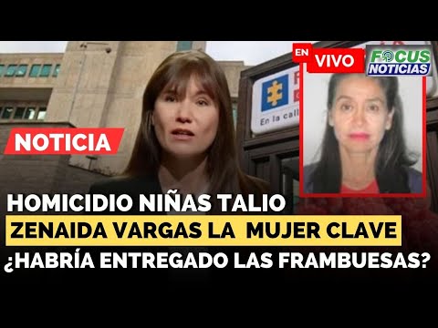 EN VIVO | Caso HOMICIDIO Niñas ENVEN3N4DAS con TALIO: ZEINAIDA PAVA La Mujer CLAVE #FocusNoticias