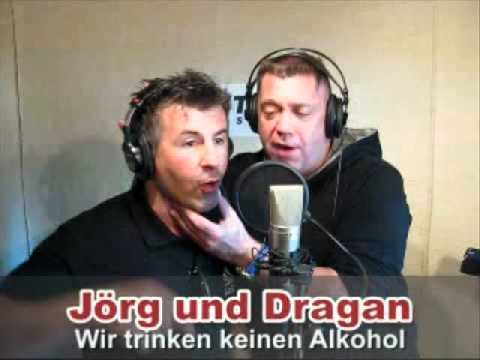 jörg & Dragan   Wir trinken keinen Alkohol