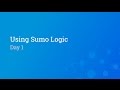 Using Sumo Logic Mar 2017 Part 1 Of 2