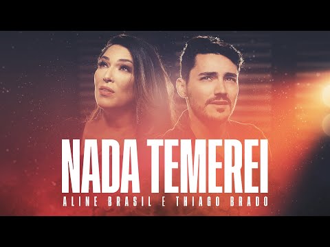 Nada Temerei - Aline Brasil