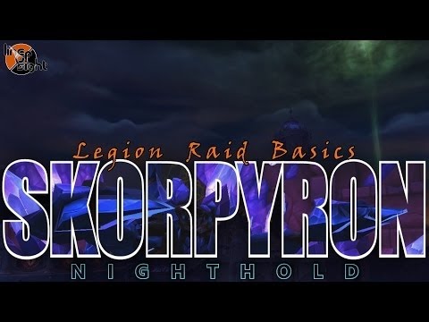 Skorpyron Guide The Nighthold World of Warcraft Legion