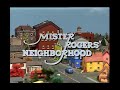 Mister Rogers Neighborhood 1763 Opening