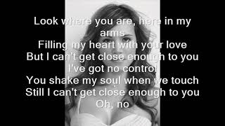 Can&#39;t Get Close Enough to You - Michael Bolton