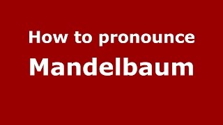 How to pronounce Mandelbaum