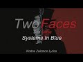 Systems In Blue | Two Faces (Sub Español)(Lyrics English)