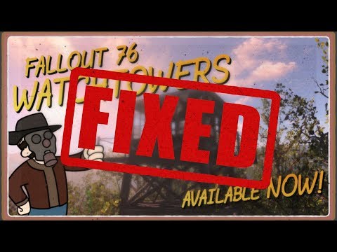 I FIXED THE MODS - Fallout 76 Watchtowers / Buildable Fallout 76 Watchtowers Update