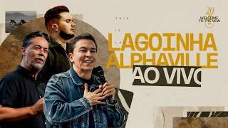 🔴 LAGOINHA ALPHAVILLE | PR LUCINHO BARRETO + PR ALEXANDRE REGADAS + LAGOINHA ALPHA MUSIC
