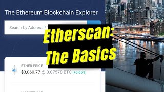 Etherscan | The Basics of the Ethereum blockchain explorer