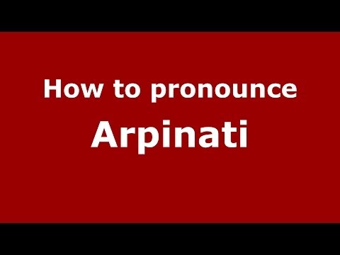 How to pronounce Arpinati (Italian/Italy) - PronounceNames.com