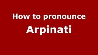 How to pronounce Arpinati