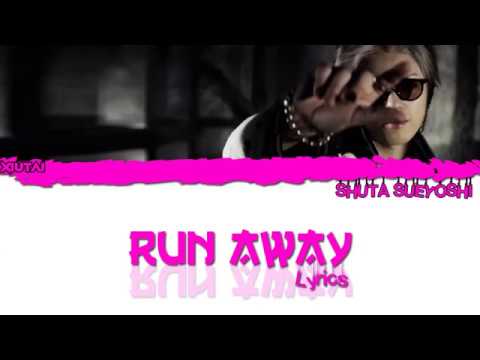 Shuta Sueyoshi / Run Away - Lyrics