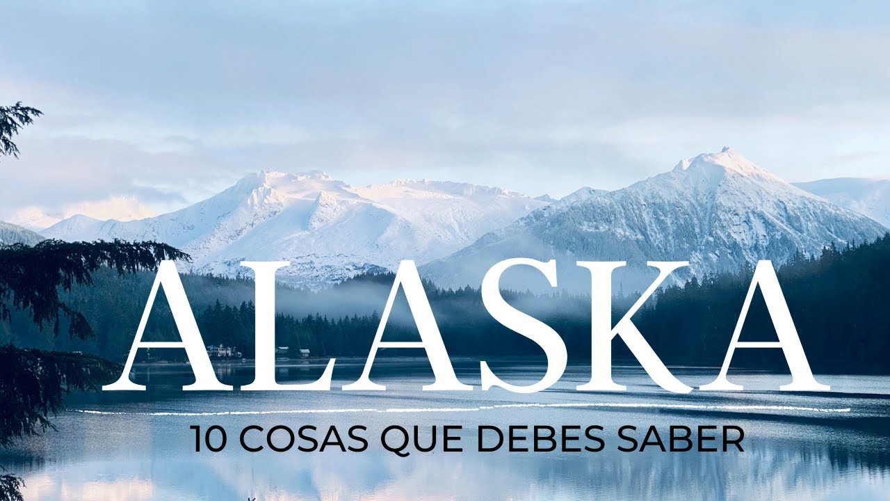 10 cosas que NO te dicen de VIVIR en ALASKA