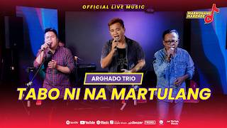 Download lagu ARGHADO TRIO - TABO NI NA MARTULANG ( Live Music) MARNONANG MARENDE mp3