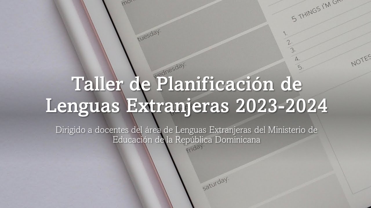 Taller de Planificación de Lenguas Extranjeras 2023-2024 Parte 1: Secuencia Curricular