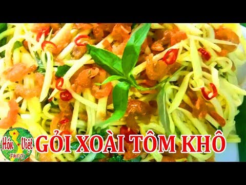 ✅ Món Gỏi Xoài Tôm Khô Càng Ăn Càng Nghiên | Hồn Việt Food