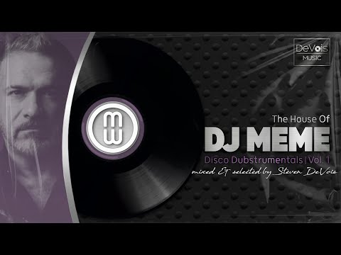 The House Of DJ Meme (Disco Dubstrumentals | Vol. 1)