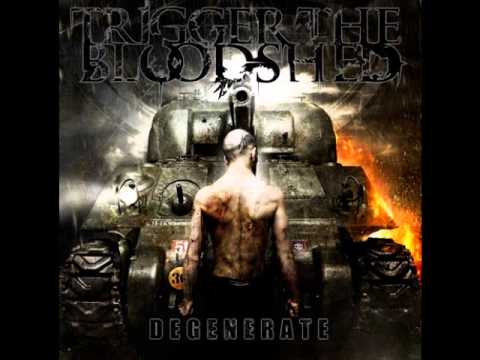 Trigger The Bloodshed - A Sterile Existence