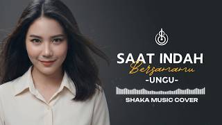 Download lagu SAAT INDAH BERSAMAMU - UNGU | COVER BY SHAKA MUSIC (VIDEO LYRIC) mp3 Download lagu SAAT INDAH BERSAMAMU - UNGU | COVER BY SHAKA MUSIC (VIDEO LYRIC) mp3