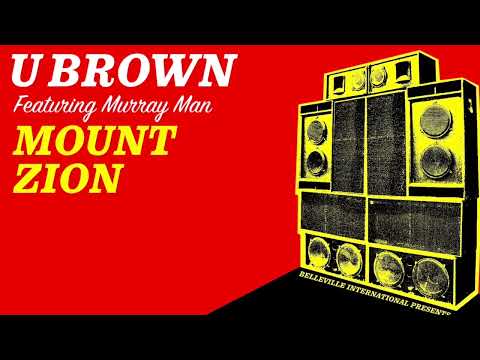 Ubrown - Mount Zion featuring Murray Man