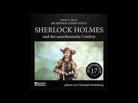 Christoph Hackenberg liest Sherlock Holmes - Die neuen Abenteuer | 17: Der amerikanische Cowboy