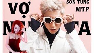 Vợ Người Ta Sơn Tùng MTP ft. DJ Trang Moon - Gây Xôn Xao Cộng Đồng Mạng