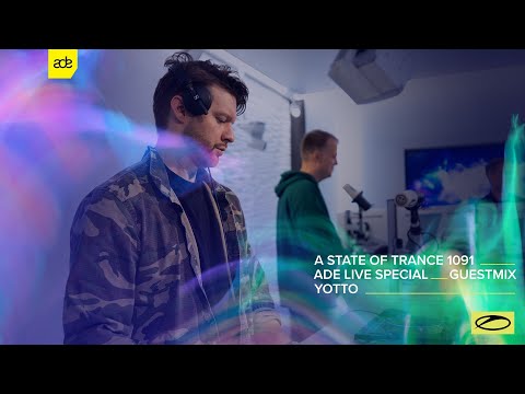 Yotto - A State Of Trance Episode 1091 (ADE Special) Guest Mix