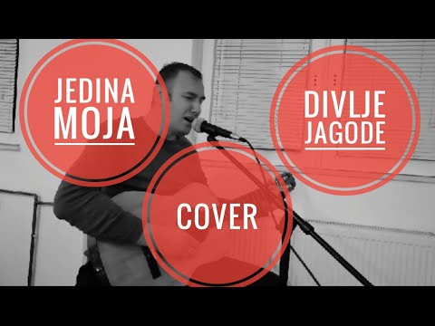 Jedina moja - Divlje Jagode - Acoustic Guitar Cover