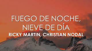 Ricky Martin, Christian Nodal - Fuego de Noche, Nieve de Día (Letra)