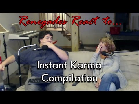 Renegades React to... Instant Karma Compilation