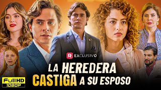 La Heredera Castiga A Su Esposo Película completa en español | Nuevo Drama Reviews and Story Explain