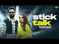 Stick Talk (Video) - Shooter Kahlon | Gurlez Akhtar | New Punjabi Songs 2023  @sagahits
