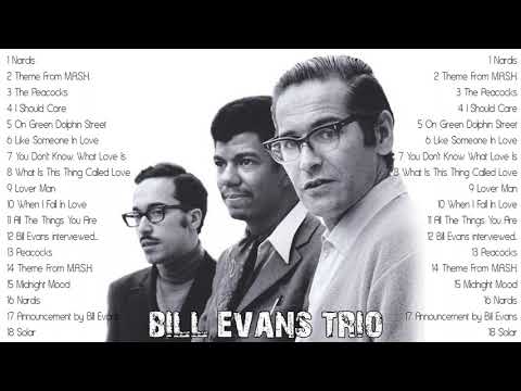 The Very Best of Bill Evans Trio - Bill Evans Trio Greatest Hits Full Album Live