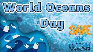 World Oceans Day | Protect Our Oceans