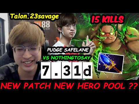 Talon 23savage PUDGE CARRY - NEW OP HERO 7.31D Patch Dota 2 vs NothingToSay