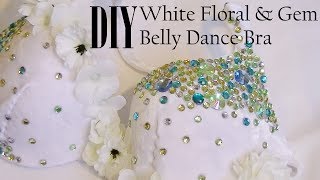 DIY White Floral &amp; Gem Belly Dance Bra