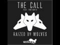 Raized By Wolves - The Call (EYES REMIX) w ...