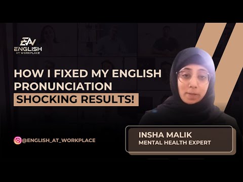HOW MISS INSHA TRANSFORMED HER ENGLISH COMMUNICATION AND ACCENT!  @Englishatworkplace