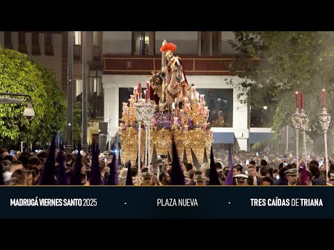 Tres Caídas de Triana en Plaza Nueva | Madrugá 2025 | Tres Caídas de Triana