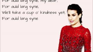 Lea Michele- Auld lang syne *Lyrics*