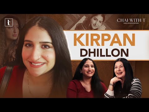 Kirpan Dhillon Interview | Life, Laughter, and the In-Between| Chai with T | Tarannum Thind