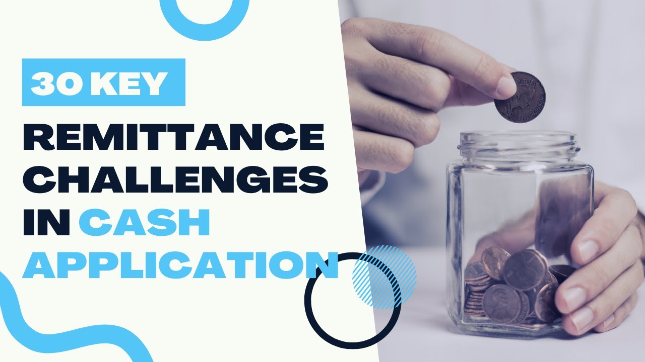 30 Key Remittance Challenges in Cash Application | Ultimate Guide for A/R Analysts!!