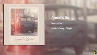 Matterhorn - Annie&#39;s Song